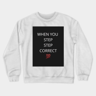 Step Correct Crewneck Sweatshirt